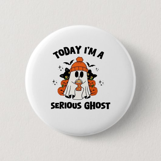 TODAY I'M A SERIOUS GHOST COFFEE PUMPKIN HALLOWEEN BUTTON (Vorderseite)