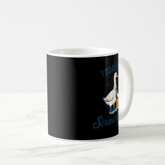 Today I'm A Serious Goose Lovers Goose Kaffeetasse (VorderseiteRechts)
