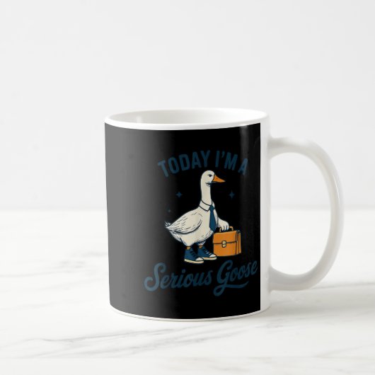 Today I'm A Serious Goose Lovers Goose  Kaffeetasse (Rechts)
