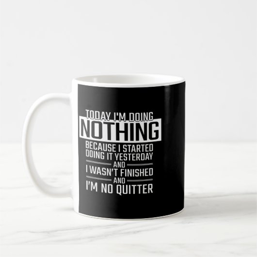 Today I'm Doing Nothing - Funny Lazy People Christ Kaffeetasse (Links)