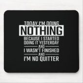 Today I'm Doing Nothing - Funny Lazy People Christ Mousepad (Vorne)
