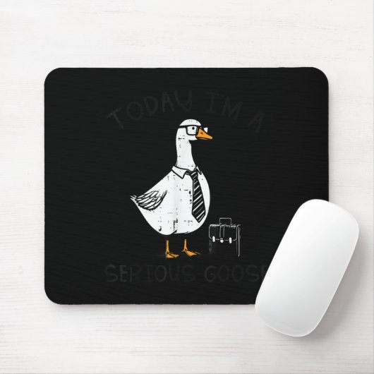 Today Im Serious Goose Briefcase Funny Silly Humor Mousepad (Mit Mouse)