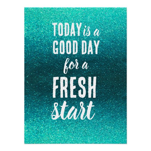 Today is a Good Day Fresh Start Motivational Quote Poster (Vorderseite)