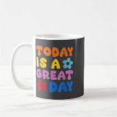 Today Is A Great Day Motivational Quotes Optimisti Kaffeetasse (Links)