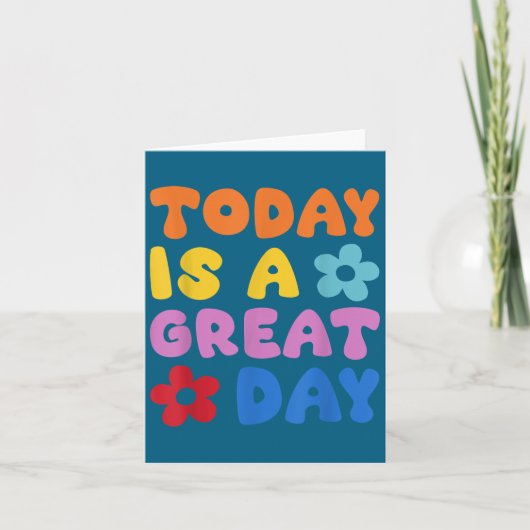 Today Is A Great Day Motivational Quotes Optimisti Karte (Vorderseite)