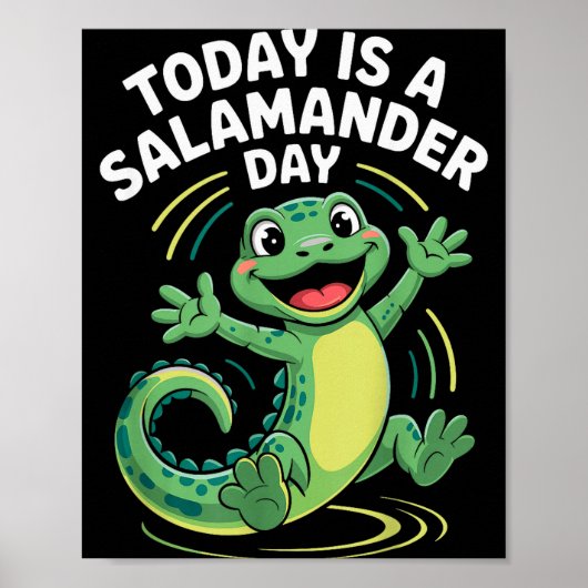 Today Is A Salamander Day Funny Cute Cartoon Herpe Poster (Vorne)
