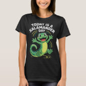Today Is A Salamander Day Funny Cute Cartoon Herpe T-Shirt (Vorderseite)