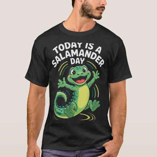 Today Is A Salamander Day Funny Cute Cartoon Herpe T-Shirt (Vorderseite)