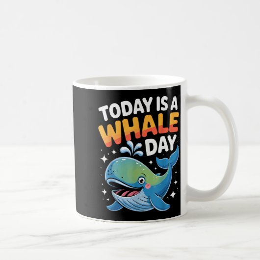 Today Is A Whale Day Cute Cartoon Ocean Animal Wat Kaffeetasse (Rechts)