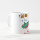 "Today is my day off" Funny Mug Kaffeetasse (Vorderseite Links)