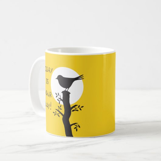 Today is your day - inspirational hand drawn quote kaffeetasse (Vorderseite Links)