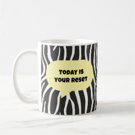 Today is your reset kaffeetasse