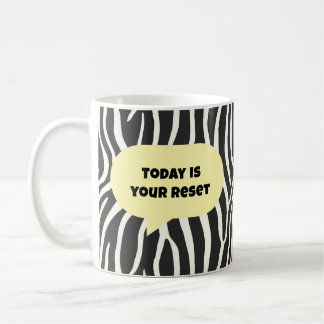 Today is your reset kaffeetasse