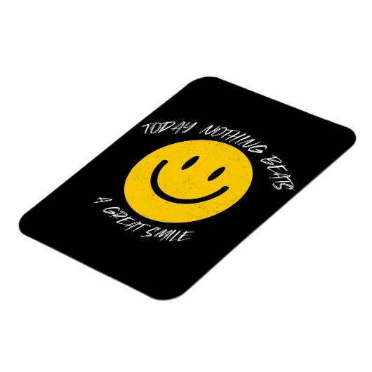 Today Nothing Beats a Great Smile Magnet (Linke Seite)