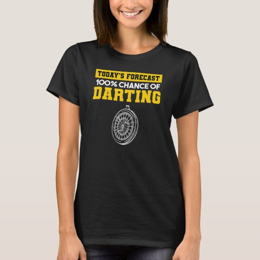 Today s Forecast 100 Chance Of Darting Darts Playe T-Shirt (Vorderseite)