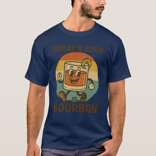 Today’s Soup Is Bourbon T-Shirt – Funny Retro Whis (Vorderseite)