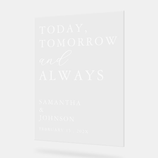 Today, Tomorrow & Always Custom Wedding Acrylschild (Winkel)