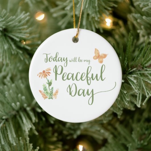 Today will be my Peaceful Day Keramik Ornament (Baum)