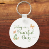 Today will be my Peaceful Day Schlüsselanhänger (Rückseite)