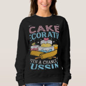 Today's Forecast Cake Decorating  Cake Baker Cake  Sweatshirt (Vorderseite)