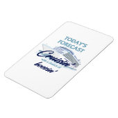 Today's Forecast: Cruisin' & Boozin' Magnet (Linke Seite)