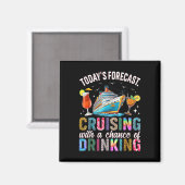 Todays Forecast Cruising With A Chance Of Drinking Magnet (Vorderseite/Rückseite)