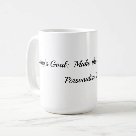 Todays Goal Mug Kaffeetasse (Vorderseite Links)