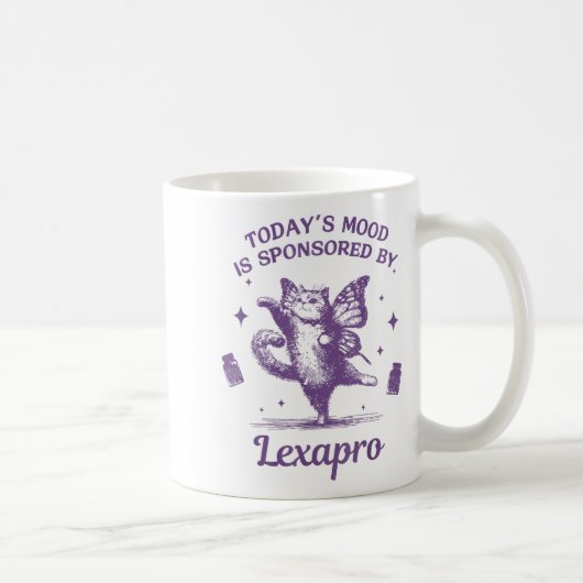 Today's Mood Is Snsored By Lexapro Funny Design Kaffeetasse (Rechts)