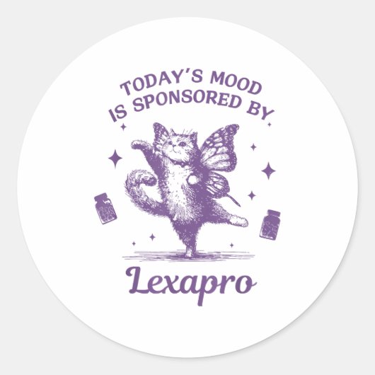 Today's Mood Is Snsored By Lexapro Funny Design Runder Aufkleber (Vorderseite)