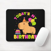 Todays My Birthday Girls Capybara Lovers Birthday  Mousepad (Mit Mouse)