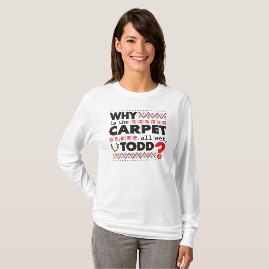 Todd Margo Carpet Funny Red Green Uguling T-Shirt (Vorne ganz)