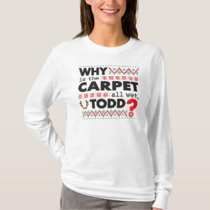 Todd Margo Carpet Funny Red Green Uguling T-Shirt