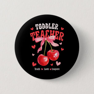 Toddle Lehrer Lehren Liebe Inspirieren Kirsche Kok Button