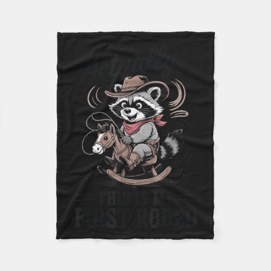 Toddler Actually This Is My First Rodeo Raccoon Co Fleecedecke (Vorderseite)