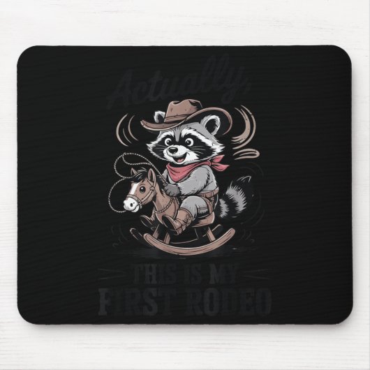 Toddler Actually This Is My First Rodeo Raccoon Co Mousepad (Vorne)