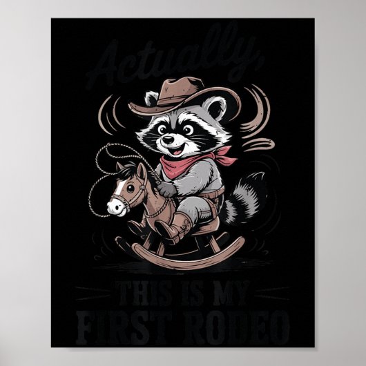Toddler Actually This Is My First Rodeo Raccoon Co Poster (Vorne)