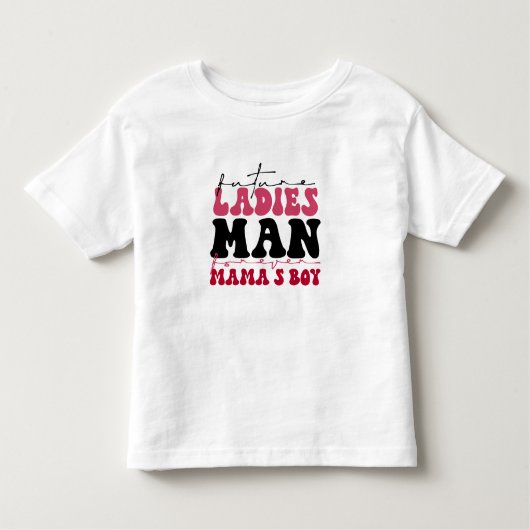 Toddler Future Ladies Man T-shirt (Vorderseite)