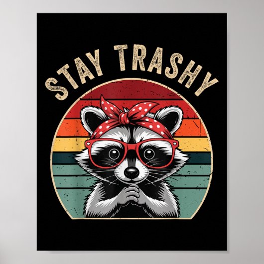 Toddler Girl Stay Trashy Raccoon Feral Mom Funny T Poster (Vorne)