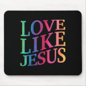 Toddler Love Like Jesus Christian God Son Sister G Mousepad (Vorne)