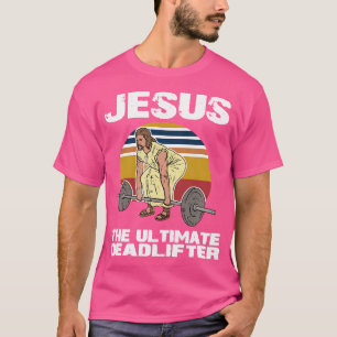 Todesstoß Jesus I Christlich Weightlift Funny Way T-Shirt