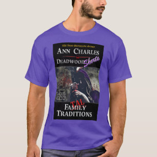 Tödliche Traditionen, Deadwood-T - Shirt von Ann C