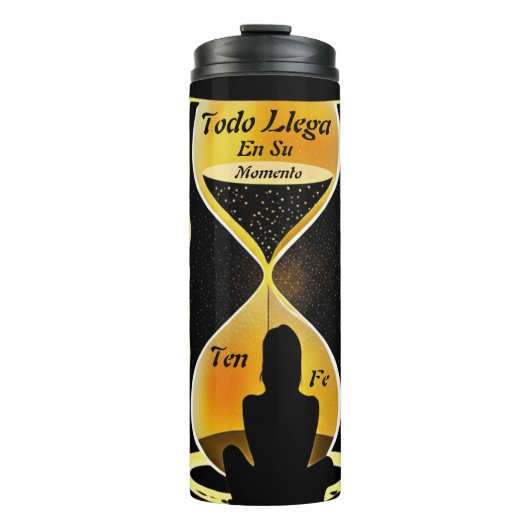 “Todo llega en su momento” – Believe in Timing  Thermosbecher (Vorderseite)