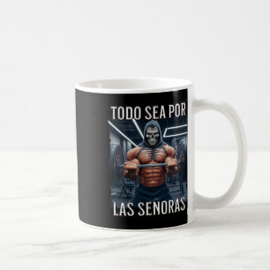 Todo Sea Por Las Señoras Senoras Calacas Chidas Gy Kaffeetasse