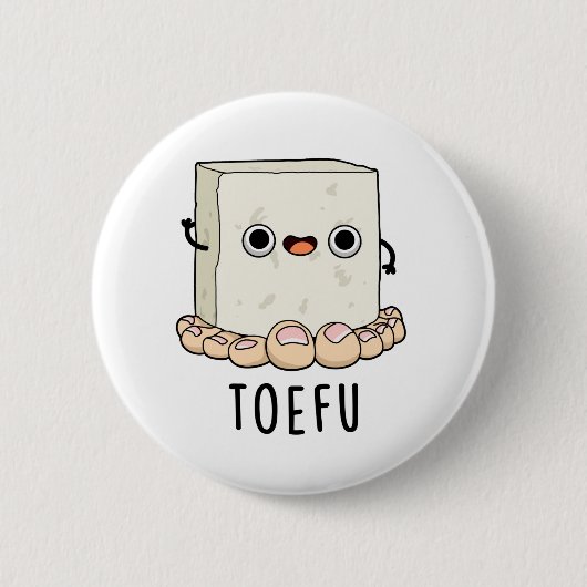 Toe-fu Funny Food Tofu Pun Button (Vorderseite)