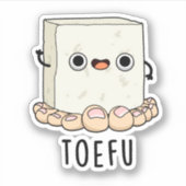 Toe-fu Funny Tofu Pun Aufkleber (Vorderseite)