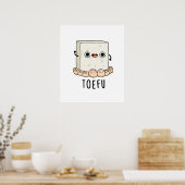 Toe-fu Funny Tofu Pun Poster (Küche)