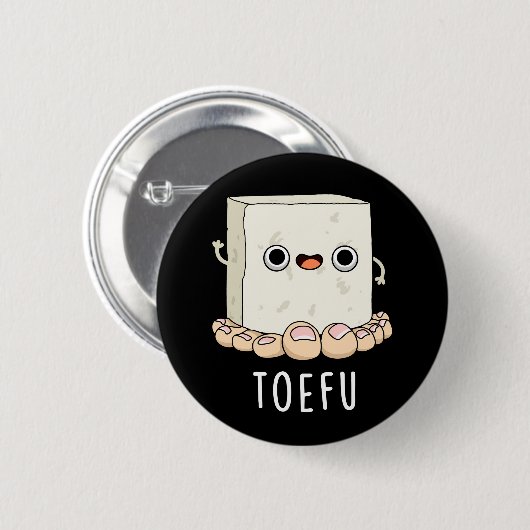Toe-fu Funny Tofu Toe Pun Button (Vorne & Hinten)