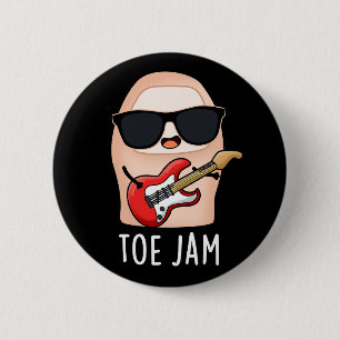Toe Jam Funny Big Toe Music Pun Dark BG Button
