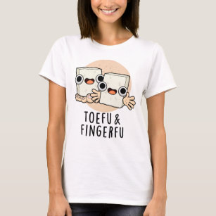 Toefu Fingerfu Funny Food Tofu Pub T-Shirt