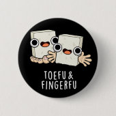 Toefu Fingerfu Funny Food Tofu Pun Dark BG Button (Vorderseite)